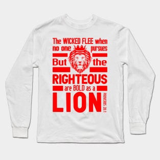 Proverbs 28:1 The Righteous Are Bold As A Lion Long Sleeve T-Shirt